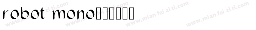robot mono字体转换